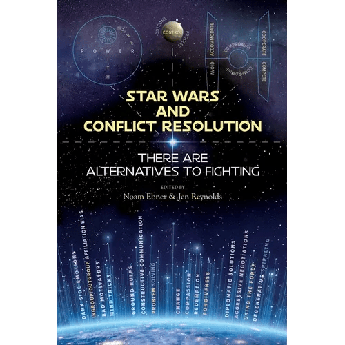 Star Wars and Conflict Resolution: There are Alternatives to Fighting - Paperback - iShook Books