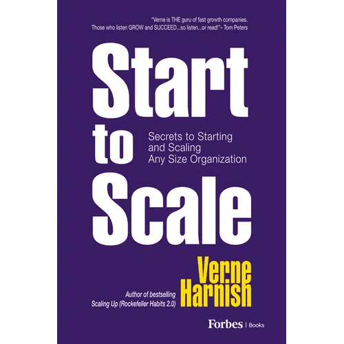 Start to Scale: Secrets to Starting and Scaling Any Size Organization - Paperback - iShook Books