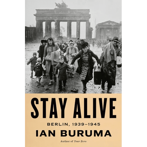 Stay Alive: Berlin, 1939-1945 - Hardcover - iShook Books