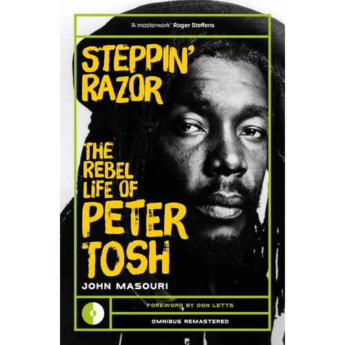 Steppin' Razor: The Rebel Life of Peter Tosh - Paperback - iShook Books