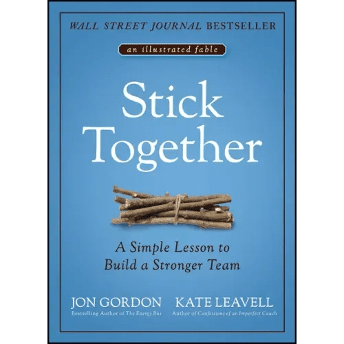 Stick Together: A Simple Lesson to Build a Stronger Team - Hardcover - iShook Books