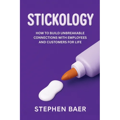Stickology: How to Build Unbreakable Connections with Employees and Customers for Life - Paperback - iShook Books