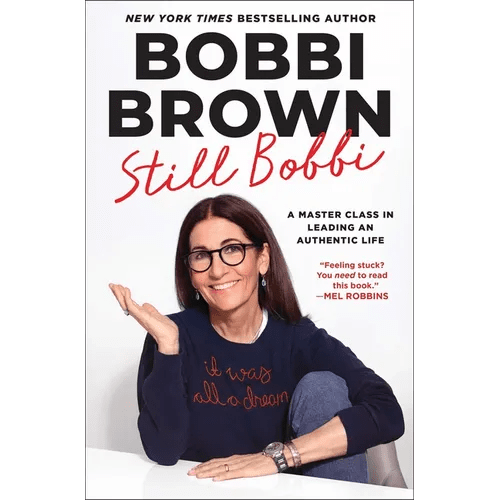 Still Bobbi: A Master Class in Leading an Authentic Life - Hardcover - iShook Books