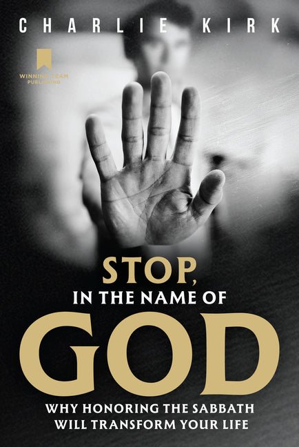 Stop, in the Name of God: Why Honoring the Sabbath Will Transform Your Life - iShook Books