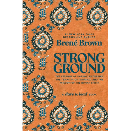Strong Ground: The Lessons of Daring Leadership, the Tenacity of Paradox, and the Wisdom of the Human Spirit - Hardcover - iShook Books