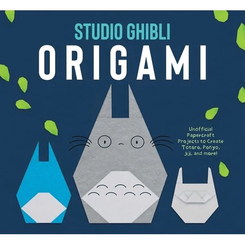 Studio Ghibli Origami: Unofficial Papercraft Projects to Create Totoro, Ponyo, Jiji, and More! - Paperback - iShook Books