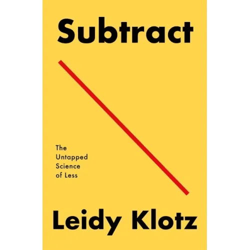 Subtract: The Untapped Science of Less - Paperback - iShook Books