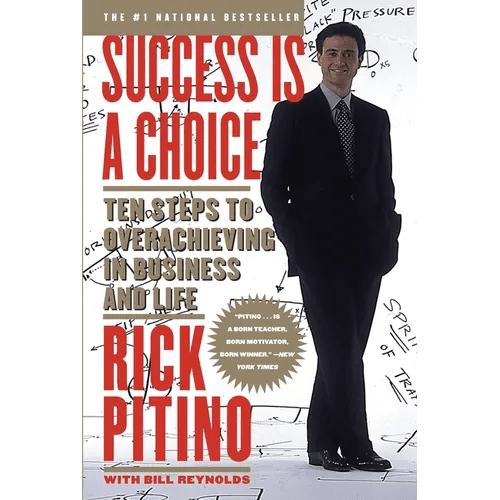 Success Is a Choice: Ten Steps to Overachieving in Business and Life - Paperback - iShook Books