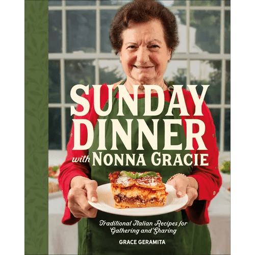 Sunday Dinner with Nonna Gracie: Traditional Italian Recipes for Gathering and Sharing - Hardcover - iShook Books