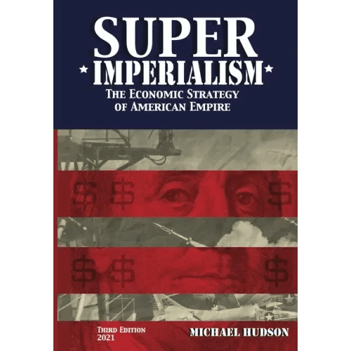 Super Imperialism. The Economic Strategy of American Empire. Third Edition - Paperback - iShook Books