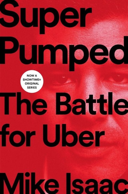 Super Pumped: The Battle for Uber - iShook Books