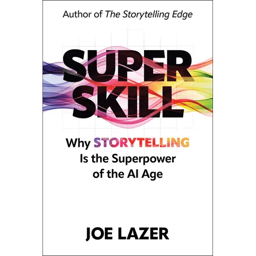 Super Skill: Why Storytelling Is the Superpower of the AI Age - Hardcover - iShook Books