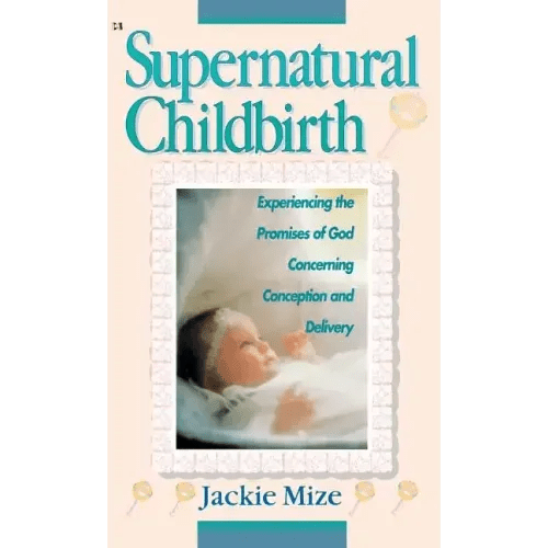 Supernatural Childbirth - Hardcover - iShook Books