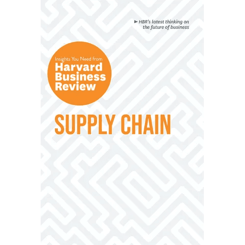 Supply Chain: The Insights You Need from Harvard Business Review - Paperback - iShook Books