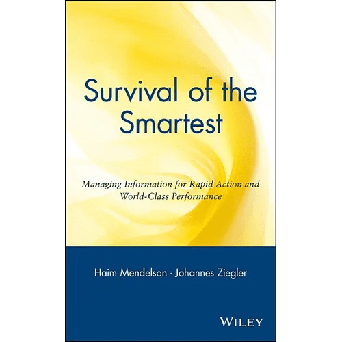 Survival of the Smartest: Managing Information for Rapid Action and World - Class Performance - Hardcover - iShook Books