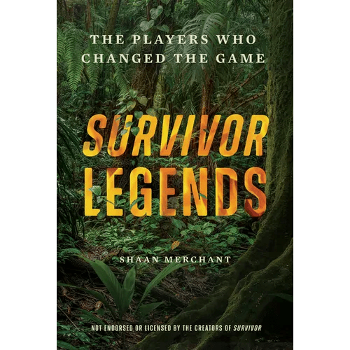 Survivor Legends: The Players Who Changed the Game (Unofficial & Unauthorized) - Hardcover - iShook Books