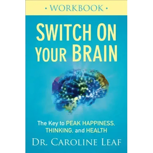 Switch on Your Brain Workbook: The Key to Peak Happiness, Thinking, and Health - Paperback - iShook Books