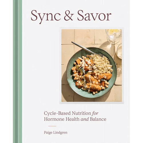 Sync & Savor: Cycle-Based Nutrition for Hormone Health and Balance - Hardcover - iShook Books