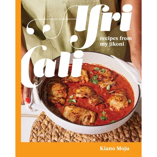 Africali: Recipes from My Jikoni (a Cookbook)