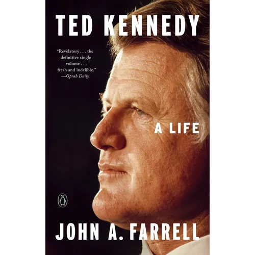 Ted Kennedy: A Life