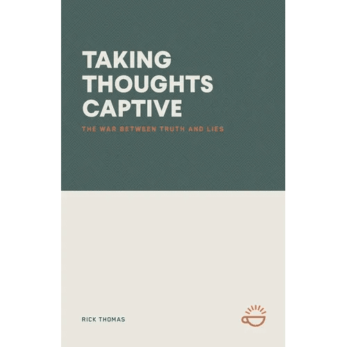 Taking Thoughts Captive: The War Between Truth and Lies - Paperback - iShook Books