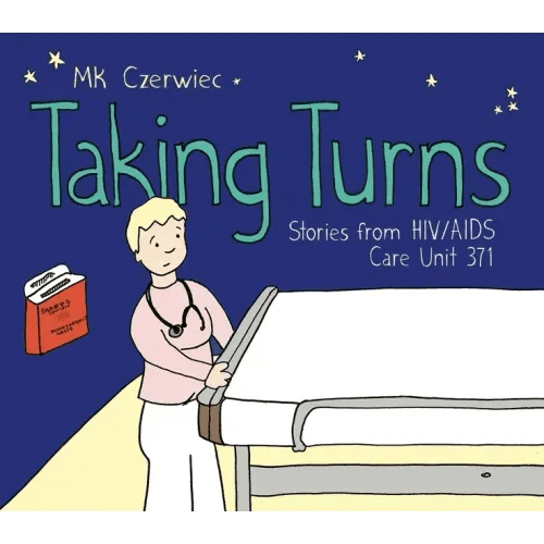 Taking Turns: Stories from Hiv/AIDS Care Unit 371 - Paperback - iShook Books