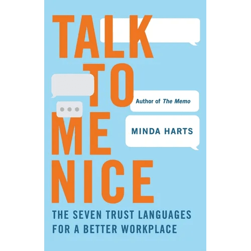 Talk to Me Nice: The Seven Trust Languages for a Better Workplace - Hardcover - iShook Books