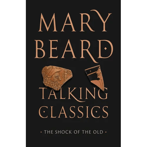 Talking Classics: The Shock of the Old - Hardcover - iShook Books