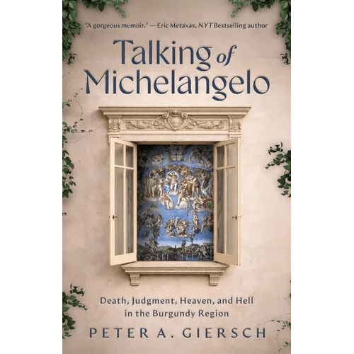 Talking of Michelangelo: Death, Judgment, Heaven, and Hell in the Burgundy Region - Paperback - iShook Books