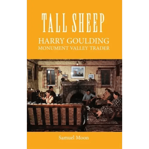 Tall Sheep: Harry Goulding Monument Valley Trader - Paperback - iShook Books