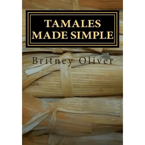 Tamales made simple: Step by step way to make tamales - Paperback - iShook Books