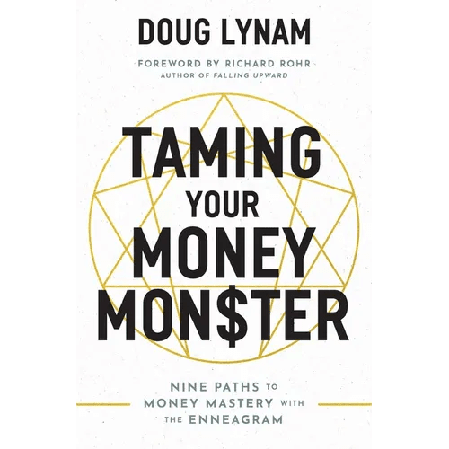 Taming Your Money Monster: 9 Paths to Money Mastery with the Enneagram - Paperback - iShook Books