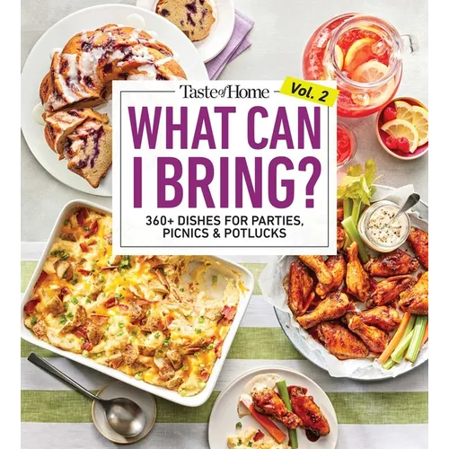 Taste of Home What Can I Bring? Vol. 2: 300 Plus Recipes for Potlucks Bake Sales and Gatherings - Paperback - iShook Books