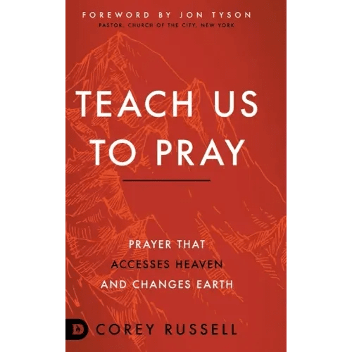 Teach Us to Pray: Prayer That Accesses Heaven and Changes Earth - Hardcover - iShook Books