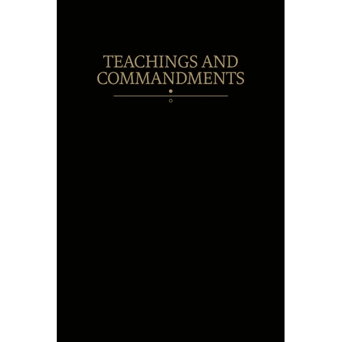 Teachings and Commandments: Modern Covenants, Book One - Paperback - iShook Books
