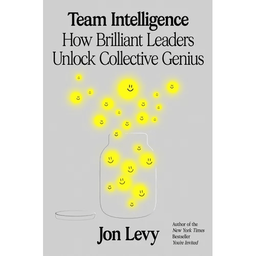 Team Intelligence: How Brilliant Leaders Unlock Collective Genius - Hardcover - iShook Books