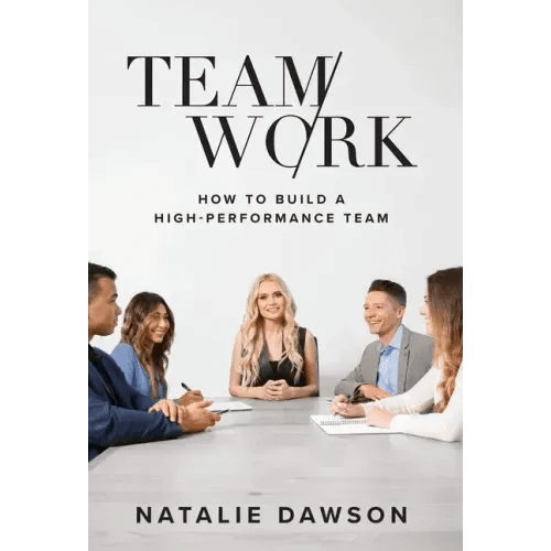 TeamWork: How to Build a High - Performance Team - Hardcover - iShook Books
