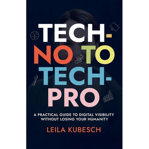 Tech - No to Tech Pro a Practical Guide to Digital Visibility Without Losing Your Humanity - Paperback - iShook Books