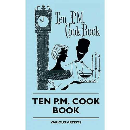 Ten P.M. Cook Book - Hardcover - iShook Books