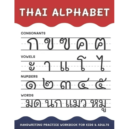 Thai Alphabet Handwriting Practice Workbook for Kids and Adults: 4 in 1 Tracing Consonants, Vowels, Numbers and Words Thai Language Learning - Paperback - iShook Books