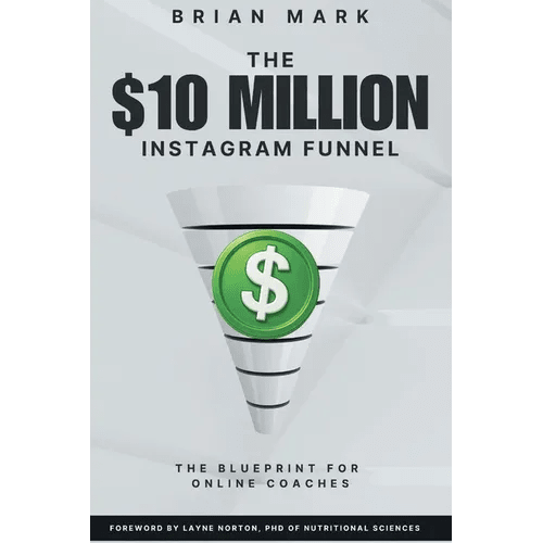 The $10 Million Instagram Funnel: The Blueprint for Online Coaches - Paperback - iShook Books
