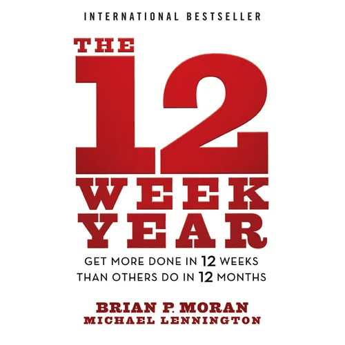 The 12 Week Year: Get More Done in 12 Weeks Than Others Do in 12 Months - Paperback - iShook Books