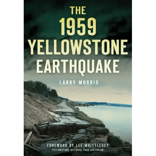 The 1959 Yellowstone Earthquake - Paperback - iShook Books