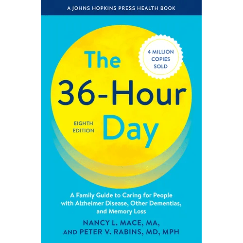 The 36 - Hour Day: A Family Guide to Caring for People with Alzheimer Disease, Other Dementias, and Memory Loss - Paperback - iShook Books