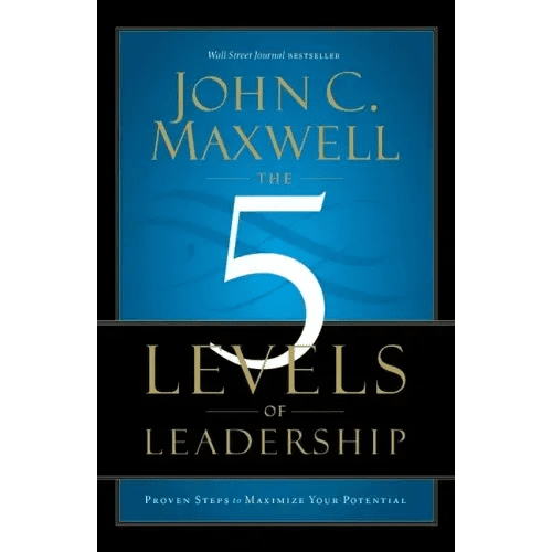 The 5 Levels of Leadership: Proven Steps to Maximize Your Potential - Paperback - iShook Books