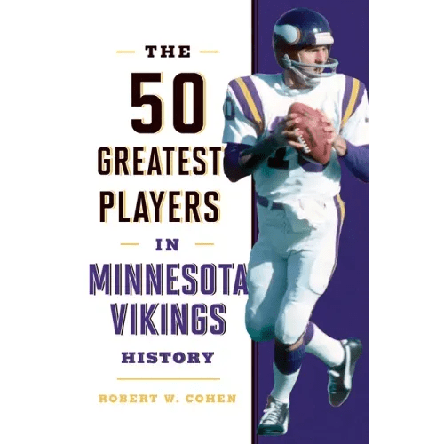 The 50 Greatest Players in Minnesota Vikings History - Hardcover - iShook Books