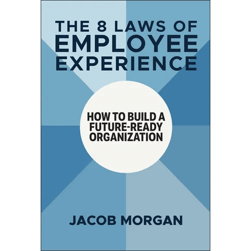 The 8 Laws of Employee Experience: How to Build a Future-Ready Organization - Hardcover - iShook Books