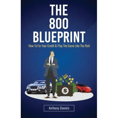 The 800 BLUEPRINT: How to fix your credit & play the game like the rich - Paperback - iShook Books