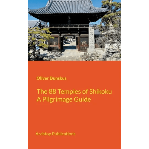 The 88 Temples of Shikoku: Pilgrimage Guidebook - Paperback - iShook Books
