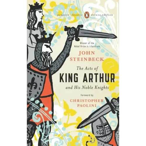 The Acts of King Arthur and His Noble Knights: (Penguin Classics Deluxe Edition) - Paperback - iShook Books